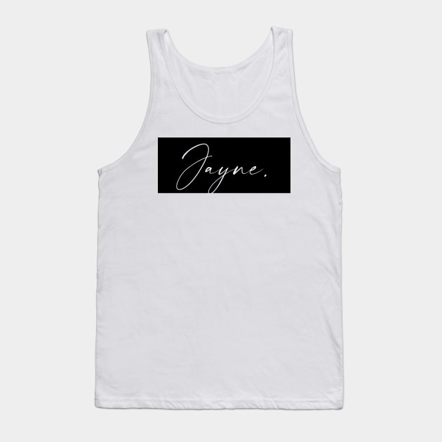 Jayne Name, Jayne Birthday Tank Top by flowertafy